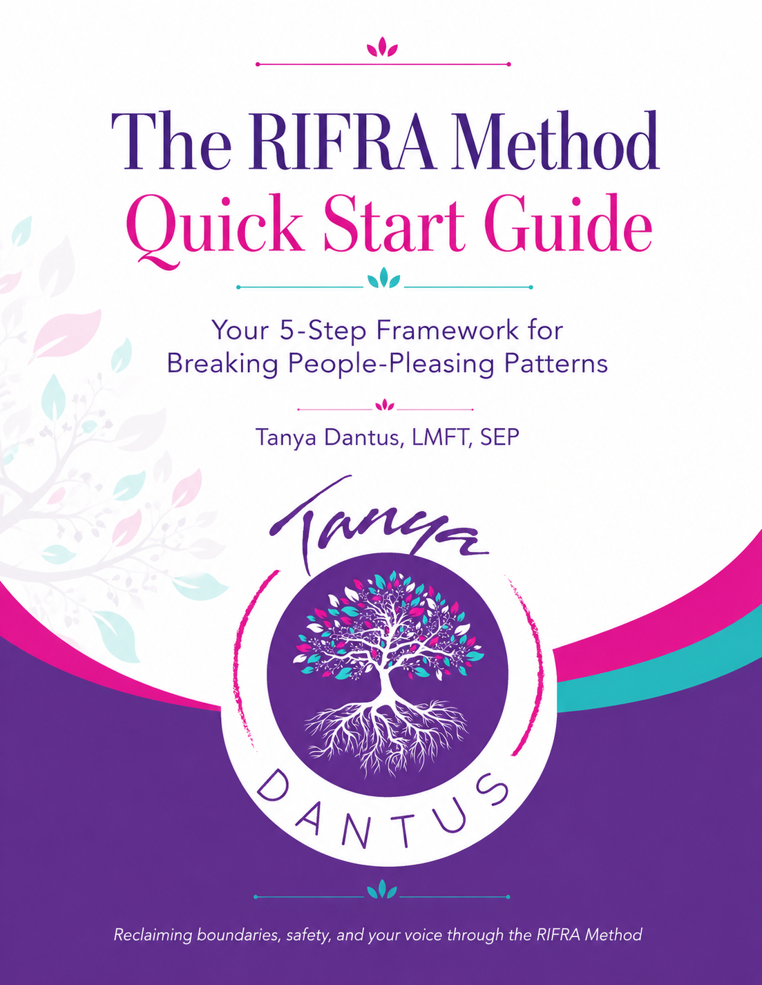 The RIFRA Method Quick Start Guide by Tanya Dantus